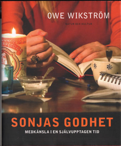 SONJAS GODHET - medkänsla i en självupptagen tid.