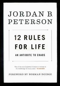 12 Rules for Life: An Antidote to Chaos