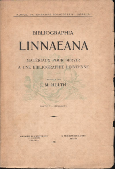 BIBLIOGRAPHIA LINNAEANA. Matériaux pour servir à…