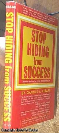 image of Stop Hiding from Success (Formerly Published As Living the Business of Life)