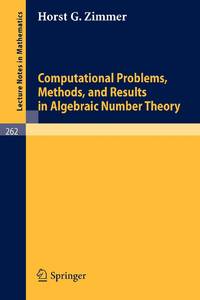 Computational Problems, Methods, and Results in Algebraic Number Theory