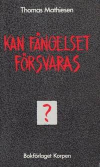 Kan fängelset försvaras?