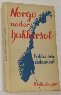 Norge under hakkorset. Översikt och dokument.