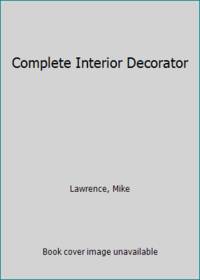 cover of Complete Interior Decorator