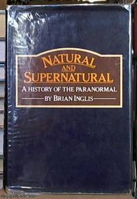 image of Natural and Supernatural; A History of the Paranormal from Earliest Times to 1914