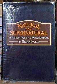 Natural and Supernatural; A History of the Paranormal from Earliest Times to 1914