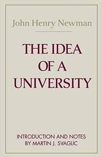 The Idea of A University (Notre Dame Series in the Great Books)