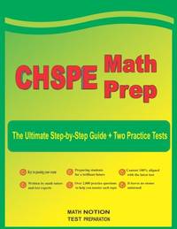 CHSPE Math Prep: The Ultimate Step by Step Guide Plus Two Full-Length CHSPE Practice Tests