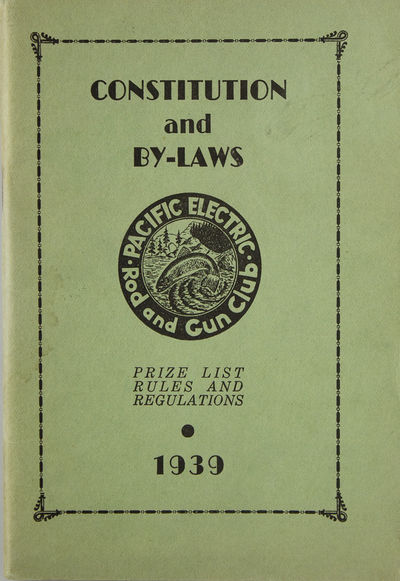 Pacific Electric Rod and Gun Club. Constitution and By-Laws. Prize List, Rules and Regulations