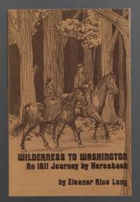 image of Wilderness to Washington: an 1811 Journey on Horseback