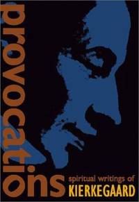 Provocations : Spiritual Writings of Kierkegaard
