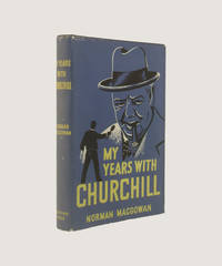 My Years with Churchill by Norman MacGowan - First Edition - 1958 - from Keel Row Books (SKU: 3053)