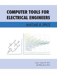 Computer Tools for Electrical Engineers; Matlab & Spice
