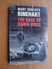 The Case of Jennie Brice by Mary Roberts Rinehart - Paperback - First Thus - 1965 - from Scene of the Crime Books, IOBA (SKU: biblio10023)