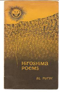 Hiroshima Poems by Al Purdy - Paperback - First edition, 1st Printing - 1972 - from Pontaccio (SKU: 2253)