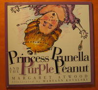 Princess Prunella and the Purple Peanut by Margaret Atwood - Signed First Edition - 1995 - from Pistil Books Online (SKU: 143786)