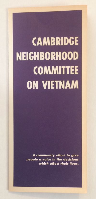 Cambridge Neighborhood Committee on Vietnam: a community effort to give people a voice in the decisions which affect their lives