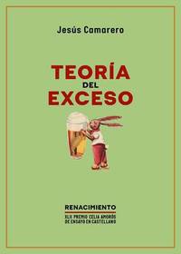 Teoría del exceso. XLII Premio Celia Amorós de ensayo en Castellano. Teoría del exceso es un...