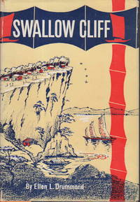 SWALLOW CLIFF: A Novel of Village Life in China. by Ellen L Drummond - First Edition - (1961) - from Bookfever.com, IOBA and Biblio.co.nz
