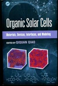 Organic Solar Cells: Materials, Devices, Interfaces, and Modeling (Devices, Circuits, and Systems)