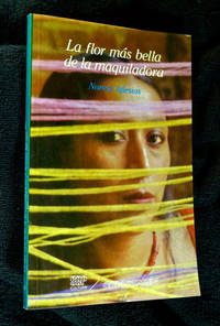 cover of La flor mas bella de la maquiladora. Historias de vida de la mujer obrera en Tijuana, B.C.N.