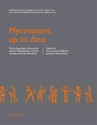 image of Mycenaeans up to date: The archaeology of the north-eastern Peloponnese - Current concepts and new directions