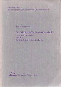 image of Die Michael-Christus-Wesenheit. Jesus von Nazareth und die Auferstehung Christi im Leibe
