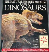 The Natural History Museum Book of Dinosaurs: The Official Book of the Finest Dinosaur Exhibition for 65 Million Years