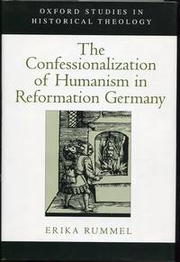 The Confessionalization of Humanism in Reformation Germany
