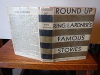 Round Up - Ring Lardner&#039;s Famous Stories by Lardner, Ring - 1934