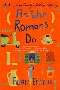 As the Romans Do : An American Family's Italian Odyssey