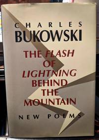 The Flash Of Lightning Behind The Mountain by Charles Bukowski - first edition / first printing - 2004 - from Bookland (SKU: 1366)