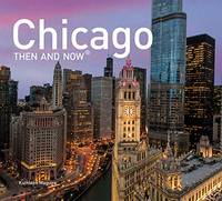 Chicago Then and Now&Acirc;&reg;: Mini Edition