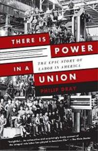 image of There Is Power in a Union: The Epic Story of Labor in America