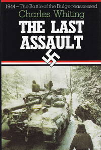 The Last Assault: 1944 - Battle of the Bulge Re-assessed