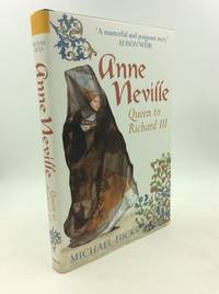ANNE NEVILLE: Queen to Richard III