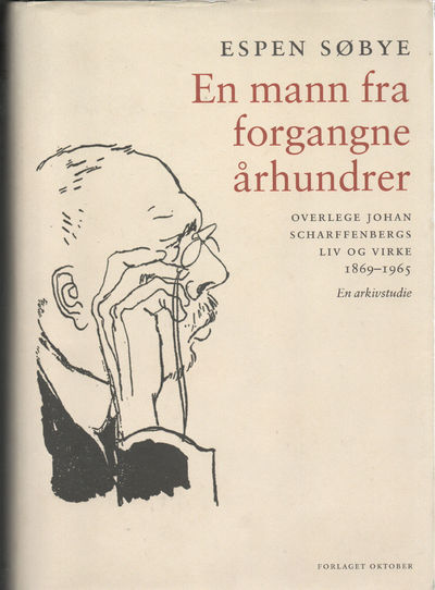 En mann fra forgangne århundrer . Overlege Johan…