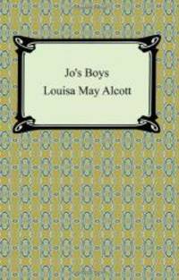 Jo&#039;s Boys by Louisa May Alcott - 2007-07-05