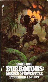 EDGAR RICE BURROUGHS - Master of Adventure by Richard A.Lupoff - 1/1/1968