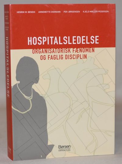 Hospitalsledelse - Organisatorisk fænomen og…
