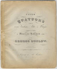 [Op. 46, nos. 2 and 3]. Trois Quatuors pour deux Violons, Alto & Basse composés et dédiés à Monsieur Habeneck ainé... 7me Liv. de Quatuors. Oeuvre 46. No. [2...III]. Pr. 1 1/2 Rthlr. [Parts]