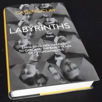 Labyrinths: Emma Jung, Her Marriage to Carl and the Early Years of Psychoanalysis