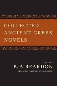 Collected Ancient Greek Novels