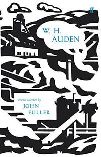 W. H. Auden (Poems selected by John Fuller)