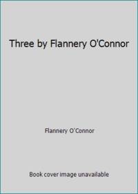 cover of Three by Flannery O'Connor