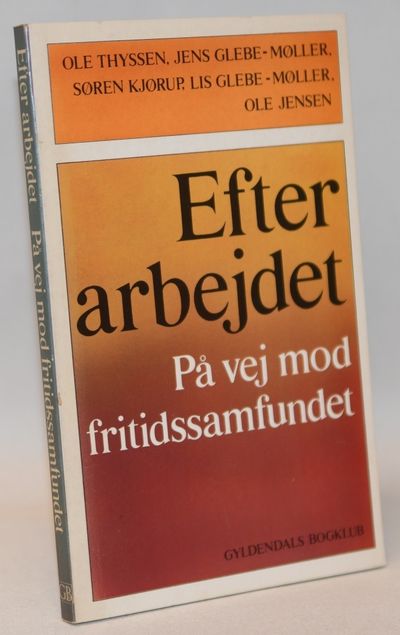 Efter arbejdet - På vej mod fritidssamfundet.