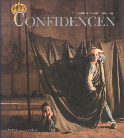 CONFIDENCEN. Ulriksdals slottsteater 1981-1991.…