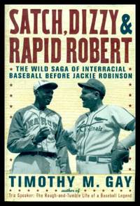 image of SATCH, DIZZY AND RAPID ROBERT - The Wild Saga of Interracial Baseball before Jackie Robinson