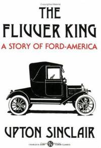 The Flivver King : A Story of Ford-America