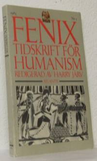 Fenix. 1. 1985. Tidskrift för humanism.